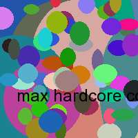 max hardcore co.uk